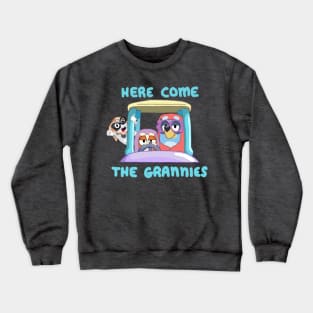 Here Come The Grannies Crewneck Sweatshirt